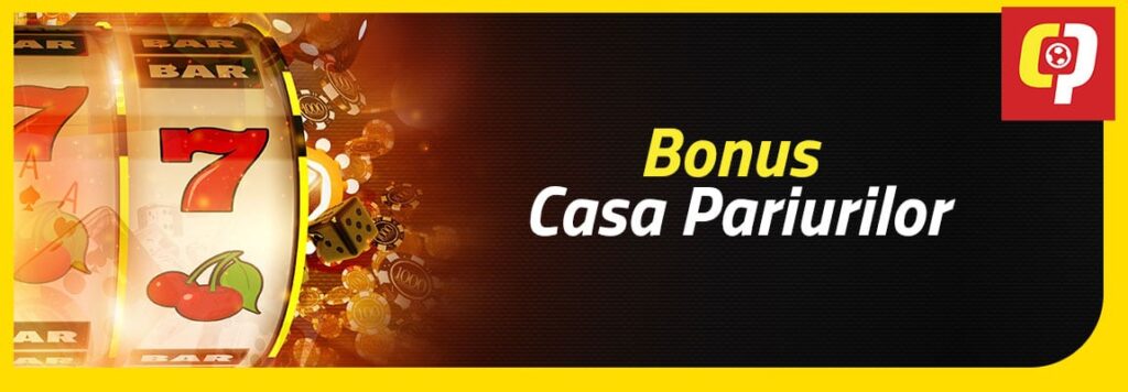 casa pariurilor bonusuri online
