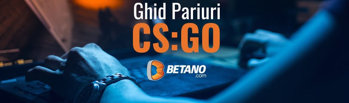 Pariuri CS:GO Betano - pariază la jocul tău preferat și câștigă