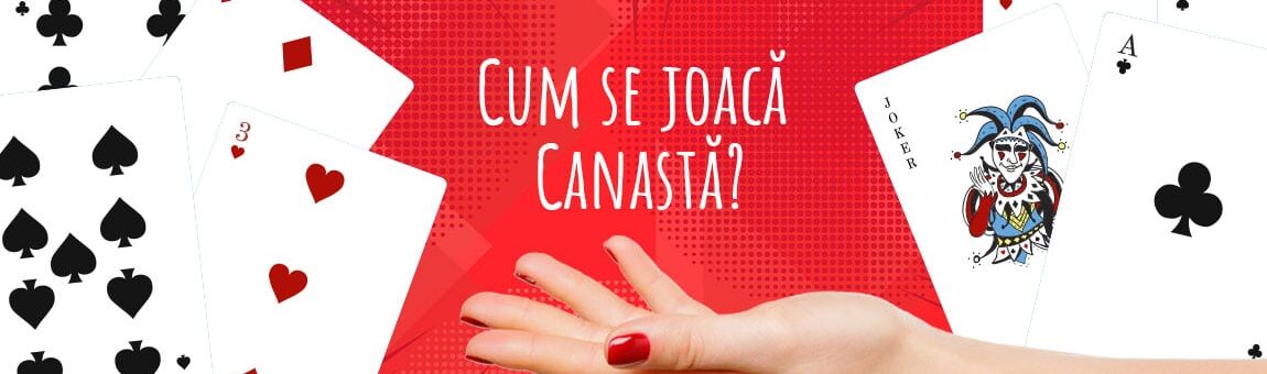 Cum se joacă Canastă - Tutorial Canastă Reguli