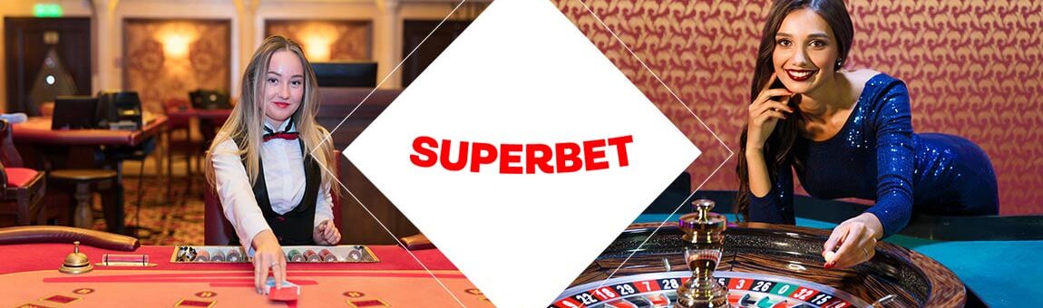 Live Superbet Casino | Cele mai tari oferte casino Live!