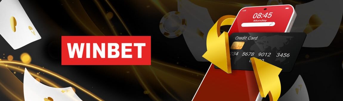 Depunere & Retragere Winbet | Metode de Plată Rapide