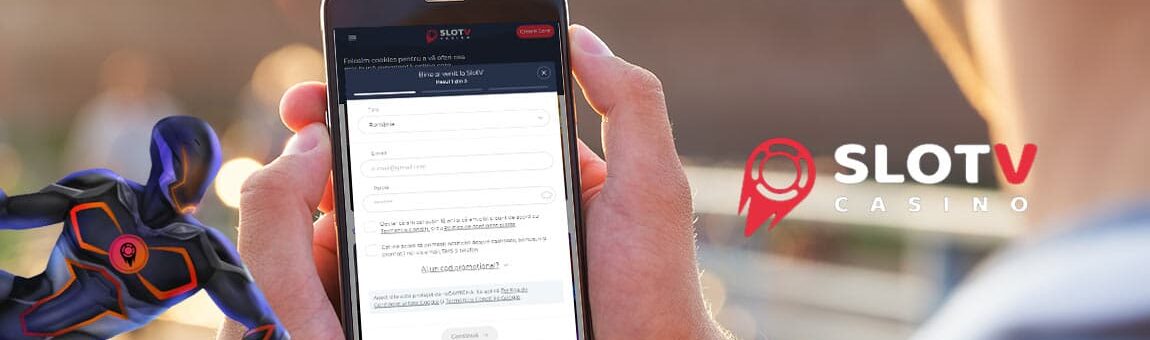 Înregistrare SlotV Casino » Cum deschizi un cont nou?
