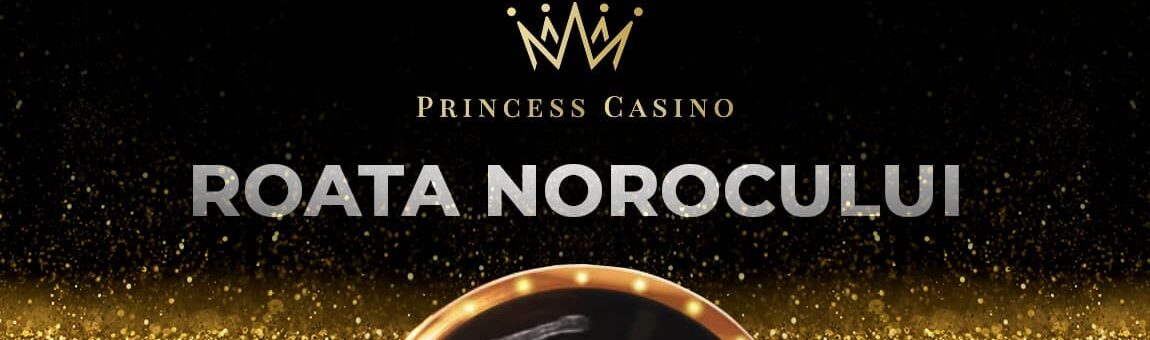 Princess Casino „Roata Norocului” - Revendică premii zilnice!