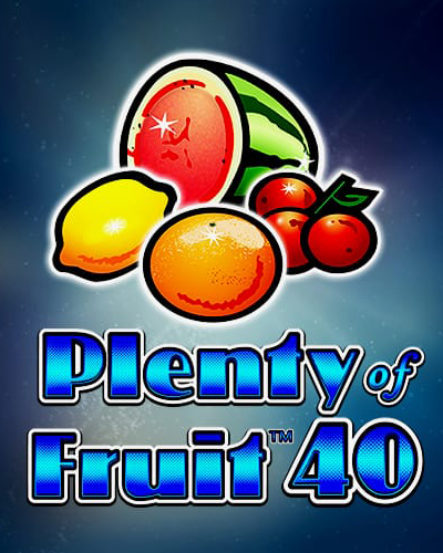 Joacă Plenty of Fruit 40 demo de la Novomatic