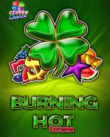 joacă burning hot extreme clover chance de la egt