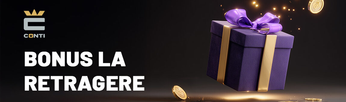 Bonus la Retragere Conti Cazino – Ofertă Unică România