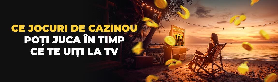 Jocuri de Cazinou Perfecte Pentru Serile la TV [2025]