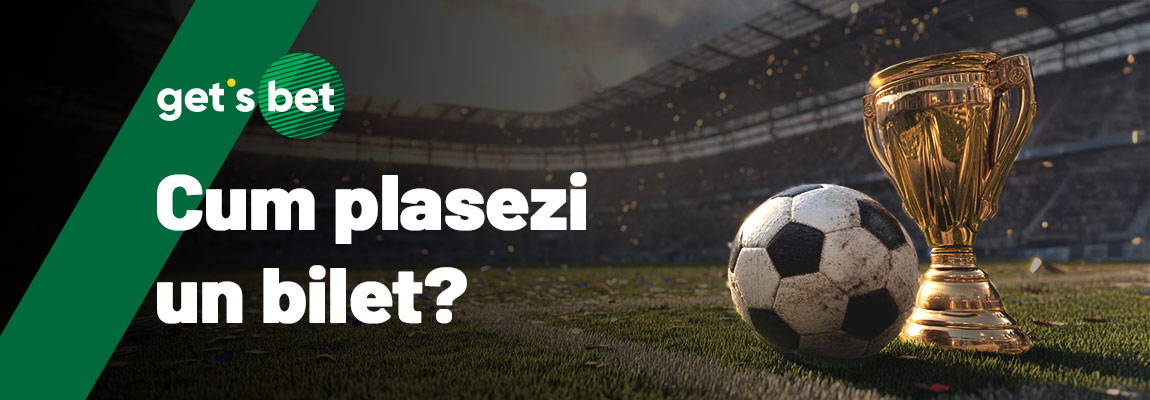 Cum plasezi un bilet pe Get’s Bet – Ghid complet