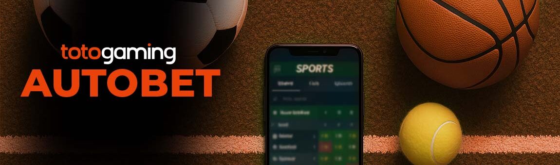 Autobet TotoGaming – Cum să plasezi pariuri automate