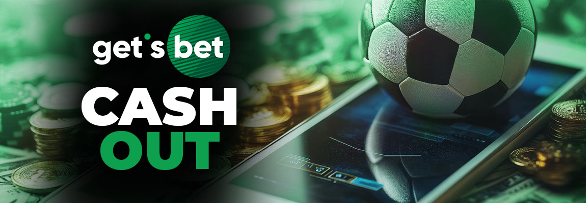 Cash Out Gets Bet [year] – Cum funcționează