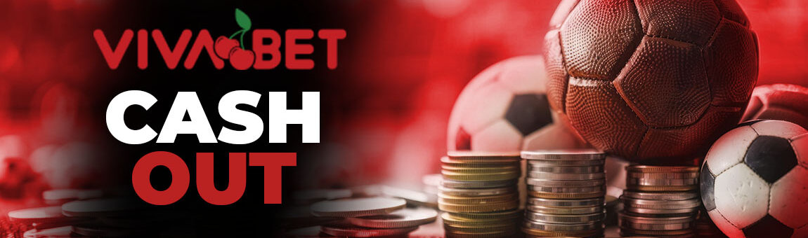 Cash Out Vivabet – Cum funcționează și ce avantaje ai în 2025
