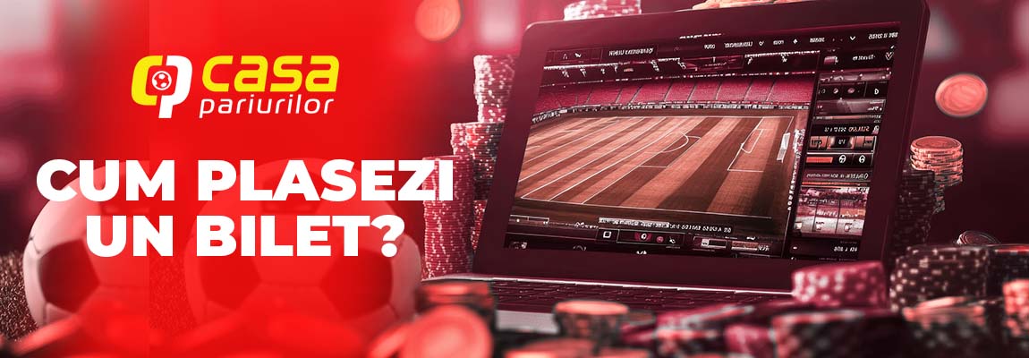 Cum plasezi Bilet Casa Pariurilor online – Ghid complet