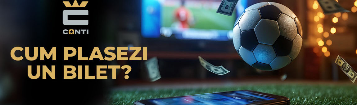 Cum plasezi Bilet Conti Cazino online – Ghid complet