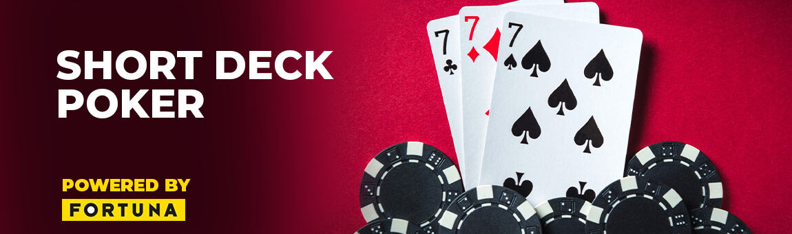 Cum se joacă Short Deck Poker?