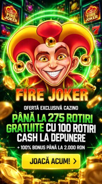 Slot Fire Joker, promoție casino cu până la 275 rotiri gratuite, 100 rotiri cash la depunere, bonus 100% până la 2.000 RON și buton „Joacă acum”