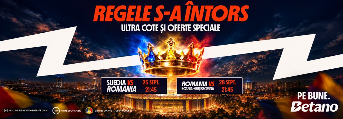 Betano: Ultra Cote pentru Suedia - România și România - Bosnia